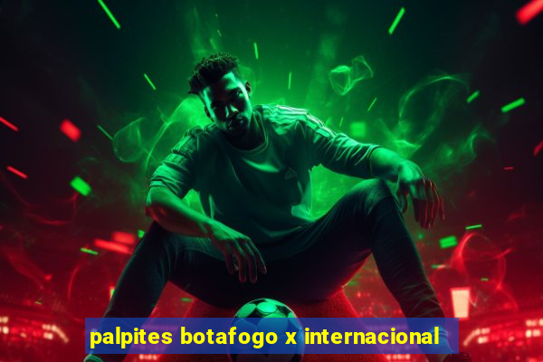 palpites botafogo x internacional